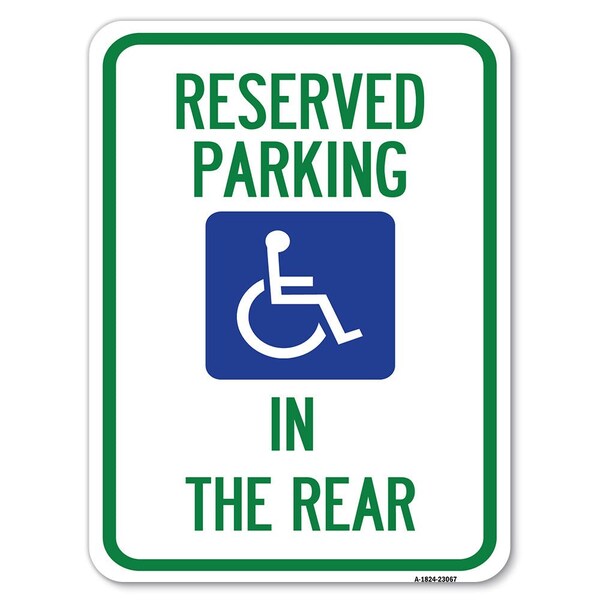 Reserved Parking in Rear W/ Graphic Heavy-Gauge Alum Rust Proof Parking, 18" x 24", A-1824-23067